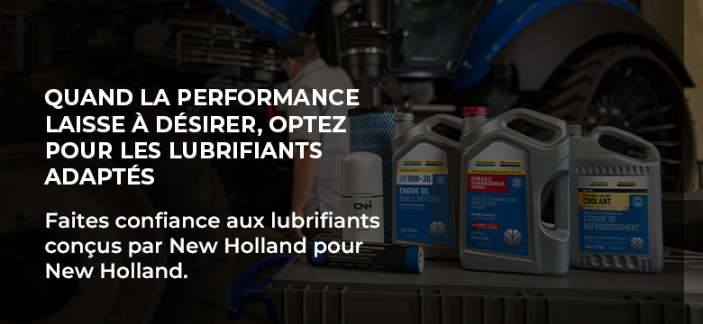 When Performance is on the line, select the lubricants made for it. Trust the lubricants engineered for New Holland by New Holland.