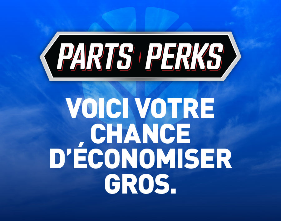 Parts Perks | VOICI VOTRE CHANCE D’ÉCONOMISER GROS.