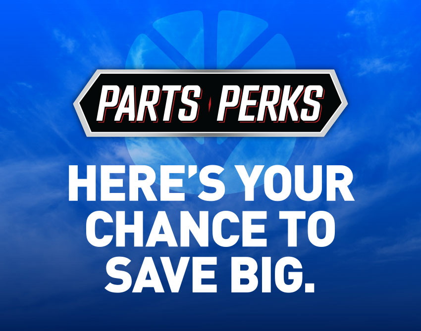 Parts Perks | Here's your chance to save big.
