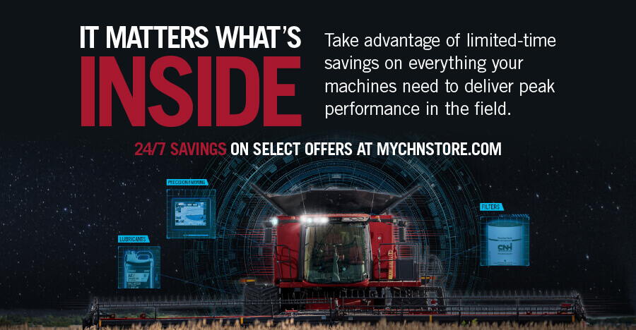 IT MATTERS WHAT'S INSIDE. Start your season with savings. Outfit your entire fleet with limited time deals on maintenance parts, precision farming upgrades, harvesting solutions and more.