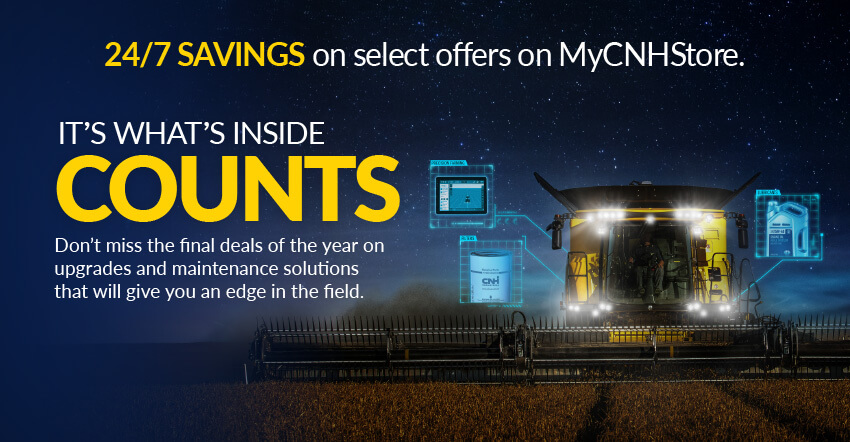 IT'S WHAT'S INSIDE THAT COUNTS. Your days are long and to-do lists are longer – but don’t let that stop you from grabbing these savings on maintenance parts, precision farming products, harvesting solutions and more before they’re gone!