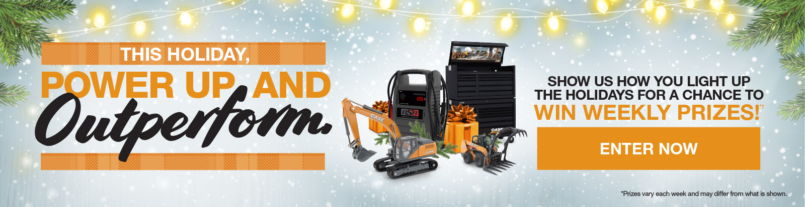 How do you Holiday? Show us how you power up the holidays for a chance to win weekly prizes! Enter Now CASE Holiday Sweepstakes Banner